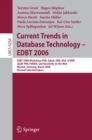Image for Current trends in database technology: EDBT 2006 : EDBT 2006 workshops PhD, DataX, IIDB, IIHA, ICSNW QLQP, PIM, PaRMA, and Reactivity on the Web, Munich, Germany March 26-31, 2006 : revised selected papers