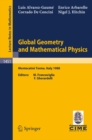 Image for Global Geometry and Mathematical Physics: Lectures given at the 2nd Session of the Centro Internazionale Matematico Estivo (C.I.M.E.) held at Montecatini Terme, Italy, July 4-12, 1988