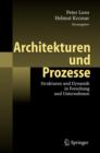 Image for Architekturen und Prozesse : Strukturen und Dynamik in Forschung und Unternehmen