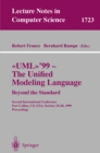 Image for UML&#39;99 - The Unified Modeling Language. Beyond the Standard: Second International Conference, Fort Collins, CO, USA, October 28-30, 1999, Proceedings