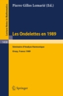 Image for Les Ondelettes En 1989: Seminaire D&#39;analyse Harmonique, Universite De Paris-sud, Orsay : 1438