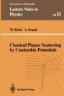 Image for Classical Planar Scattering by Coulombic Potentials