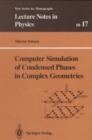 Image for Computer Simulation of Condensed Phases in Complex Geometries : 17