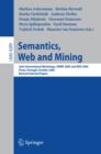 Image for Semantics, web and mining: joint international workshops, EWMF 2005 and KDO 2005, Porto, Portugal, October 3 and 7, 2005 : revised selected papers