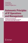 Image for Autonomic Principles of IP Operations and Management : 6th IEEE International Workshop on IP Operations and Management, IPOM 2006, Dublin, Ireland, October 23-25, 2006, Proceedings