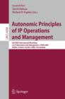 Image for Autonomic principles of IP operations and management: 6th IEEE International Workshop on IP Operations and Management IPOM 2006, Dublin, Ireland, October 23-25, 2006 ; proceedings : 4268