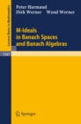 Image for M-ideals in Banach Spaces and Banach Algebras