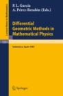 Image for Differential Geometric Methods in Mathematical Physics: Proceedings of the 14th International Conference Held in Salamanca, Spain, June 24 - 29, 1985