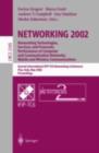 Image for Networking 2002: networking technologies, services, and protocols, performance of computer and communication networks, mobile and wireless communications : Second International IFIP-TC6 Networking Conference, Pisa, Italy, May 19-24, 2002 : proceedings