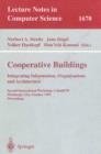 Image for Cooperative buildings: integrating information, organizations, and architecture : Second international workshop, CoBuild &#39;99, Pittsburgh, USA, October 1-2, 1999 proceedings : 1670