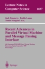 Image for Recent advances in parallel virtual machine and message passing interface: 6th European PVM/MPI Users&#39; Group Meeting, Barcelona, Spain September 26-29, 1999 : proceedings