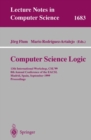 Image for Computer Science Logic: 13th International Workshop, CSL&#39;99, 8th Annual Conference of the EACSL, Madrid, Spain, September 20-25, 1999, Proceedings