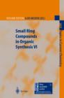 Image for Small Ring Compounds in Organic Synthesis VI