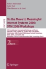 Image for On the Move to Meaningful Internet Systems 2006: OTM 2006 Workshops