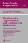 Image for Randomization, approximation, and combinatorial optimization: algorithms and techniques : third International workshop on randomization and approximation techniques in computer science and Second International Workshop on Approximation Algorithms for Combinatorial Optimization Problems RANDOM-APPROX&#39;99 Berkel