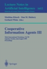 Image for Cooperative Information Agents III: Third International Workshop, CIA&#39;99 Uppsala, Sweden, July 31 - August 2, 1999 Proceedings