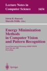 Image for Energy minimization methods in computer vision and pattern recognition: international workshop EMMCVPR&#39;99, York, UK, July 26-29, 1999 proceedings : 1654