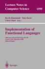 Image for Implementation of functional languages: 10th international workshop, IFL&#39;98 : London, UK, September 9-11, 1998 : selected papers