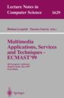 Image for Multimedia applications, services and techniques - ECMAST&#39;99: 4th European Conference, Madrid, Spain, May 1999 : proceedings