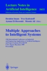 Image for Multiple Approaches to Intelligent Systems: 12th International Conference on Industrial and Engineering Applications of Artificial Intelligence and Expert Systems IEA/AIE-99, Cairo, Egypt, May 31 - June 3, 1999, Proceedings