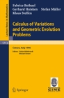 Image for Calculus of variations and geometric evolution problems: lectures given at the 2nd session of the Centro internazionale matematico estivo (C.I.M.E.) held in Cetraro, Italy, June 15-22 1996 : 1713