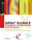 Image for Adobe(R) Acrobat 8 Standard, Professional und Connect : PDF-Workflow fur Digitalmedien und eine reibungslose Zusammenarbeit im Office