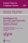 Image for Intelligence in Services and Networks. Paving the Way for an Open Service Market: 6th International Conference on Intelligence and Services in Networks, IS&amp;N&#39;99, Barcelona, Spain, April 27-29, 1999, Proceedings