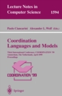 Image for Coordination Languages and Models: Third International Conference, COORDINATION&#39;99, Amsterdam, The Netherlands, April 26-28, 1999, Proceedings