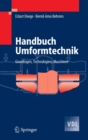 Image for Handbuch Umformtechnik: Grundlagen, Technologien, Maschinen