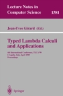 Image for Typed Lambda Calculi and Applications: 4th International Conference, TLCA&#39;99, L&#39;Aquila, Italy, April 7-9, 1999, Proceedings