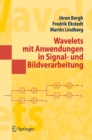 Image for Wavelets mit Anwendungen in Signal- und Bildverarbeitung