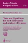 Image for Tools and Algorithms for the Construction of Analysis of Systems: 5th International Conference, TACAS&#39;99, Held as Part of the Joint European Conferences on Theory and Practice of Software, ETAPS&#39;99, Amsterdam, The Netherlands, March 22-28, 1999, Proceedings