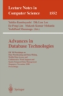 Image for Advances in database technologies: ER &#39;98 Workshops on Data Warehousing and Data Mining, Mobile Data Access, and Collaborative Work Support and Spatio-Temporal Data Management, Singapore, November 19-20, 1998 : proceedings : 1552