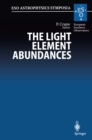 Image for Light Element Abundances: Proceedings of an ESO/EIPC Workshop Held in Marciana Marina, Isola d&#39;Elba 21-26 May 1994