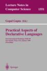 Image for Practical aspects of declarative languages: First International Workshop, PADL&#39;99, San Antonio, Texas, USA, January 18-19, 1999 : proceedings