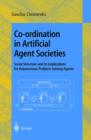 Image for Co-ordination in artificial agent societies: social structures and its implications for autonomous problem-solving agents