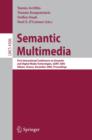 Image for Semantic multimedia: First International Conference on Semantic and Digital Media Technologies, SAMT 2006 Athens, Greece, December 6-8, 2006 proceedings