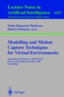 Image for Modelling and Motion Capture Techniques for Virtual Environments: International Workshop, CAPTECH&#39;98, Geneva, Switzerland, November 26-27, 1998, Proceedings : 1537