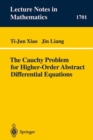 Image for The Cauchy Problem for Higher Order Abstract Differential Equations