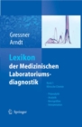 Image for Lexikon der Medizinischen Laboratoriumsdiagnostik: Band 1 Klinische Chemie: Praanalytik, Analytik, Kenngrossen, Interpretation