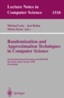 Image for Randomization and Approximation Techniques in Computer Science: Second International Workshop, RANDOM&#39;98, Barcelona, Spain, October 8-10, 1998 Proceedings : 1518