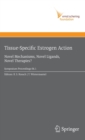 Image for Tissue-Specific Estrogen Action : Novel Mechanisms, Novel Ligands, Novel Therapies
