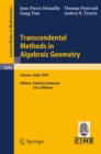 Image for Transcendental Methods in Algebraic Geometry: Lectures Given at the 3rd Session of the Centro Internazionale Matematico Estivo (C.i.m.e.), Held in Cetraro, Italy, July 4-12, 1994 : 1646