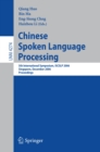 Image for Chinese spoken language processing: 5th international symposium, ISCSLP 2006 Singapore, December 13-16, 2006 : proceedings