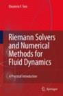 Image for Riemann solvers and numerical methods for fluid dynamics: a practical introduction