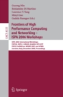 Image for Frontiers of high performance and networking - ISPA 2006 workshops: ISPA 2006 international workshops FHPCN, XHPC, S-GRACE, GridGIS HPC-GTP PDCE, ParDMCom, WOMP, ISDF, and UPWN Sorrento, Italy December 2006, proceedings