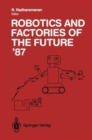 Image for Robotics and Factories of the Future &#39;87