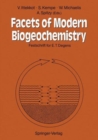 Image for Facets of Modern Biochemistry : Festschrift for E.T.Degens