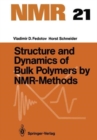 Image for Structure and Dynamics of Bulk Polymers by Nmr-Methods