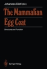 Image for The Mammalian Egg Coat : Structure and Function
